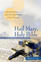 Zdrowaś Maryjo, Pismo Święte: Pismo Święte i tajemnice różańca - Hail Mary, Holy Bible: Sacred Scripture and the Mysteries of the Rosary