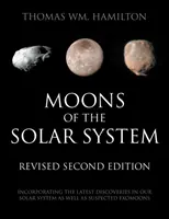 Księżyce Układu Słonecznego, Wydanie drugie poprawione: Zawiera najnowsze odkrycia w naszym Układzie Słonecznym, a także podejrzewane egzomony - Moons of the Solar System, Revised Second Edition: Incorporating the Latest Discoveries in Our Solar System as well as Suspected Exomoons