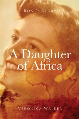 Historia Roni: Córka Afryki - Roni's Story: A Daughter of Africa