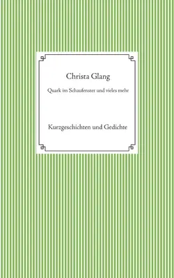 Quark im Schaufenster und vieles mehr