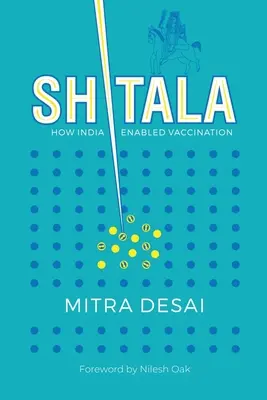 Shitala: Jak Indie umożliwiły szczepienia. - Shitala: How India Enabled Vaccination.