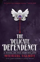 Delikatna zależność - The Delicate Dependency