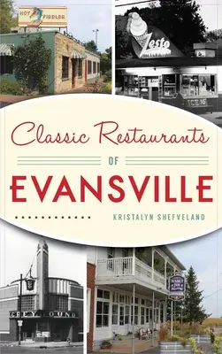 Klasyczne restauracje w Evansville - Classic Restaurants of Evansville