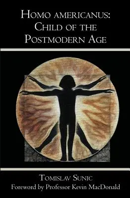 Homo americanus: Dziecko epoki postmodernizmu - Homo americanus: Child of the Postmodern Age