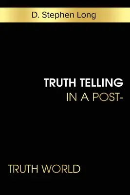 Mówienie prawdy w świecie postprawdy - Truth Telling in a Post-Truth World