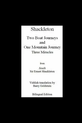 Trzy cuda Shackletona: Dwujęzyczne jidysz-angielskie tłumaczenie Wyprawy Endurance - Shackleton's Three Miracles: Bilingual Yiddish-English Translation of the Endurance Expedition