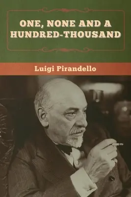 Jeden, żaden i sto tysięcy - One, None and a Hundred-thousand