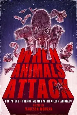 Kiedy zwierzęta atakują: 70 najlepszych horrorów z zabójczymi zwierzętami - When Animals Attack: The 70 Best Horror Movies with Killer Animals