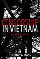 Cenzura w Wietnamie: Nowy wspaniały świat - Censorship in Vietnam: Brave New World