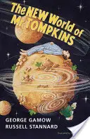 Nowy świat pana Tompkinsa: George Gamow's Classic MR Tompkins w miękkiej oprawie (Paperback) - The New World of MR Tompkins: George Gamow's Classic MR Tompkins in Paperback