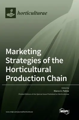 Strategie marketingowe łańcucha produkcji ogrodniczej - Marketing Strategies of the Horticultural Production Chain