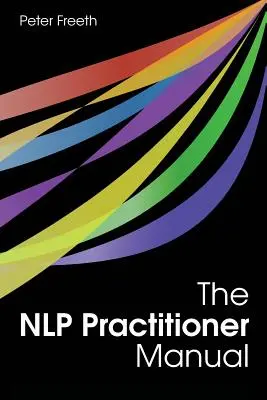 Podręcznik dla praktyków NLP - The NLP Practitioner Manual