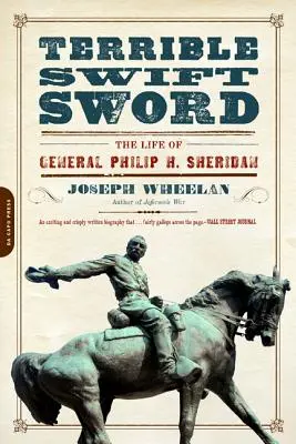 Straszny szybki miecz: życie generała Philipa H. Sheridana - Terrible Swift Sword: The Life of General Philip H. Sheridan