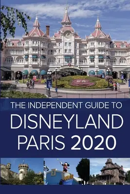 Niezależny przewodnik po Disneyland Paris 2020 - The Independent Guide to Disneyland Paris 2020