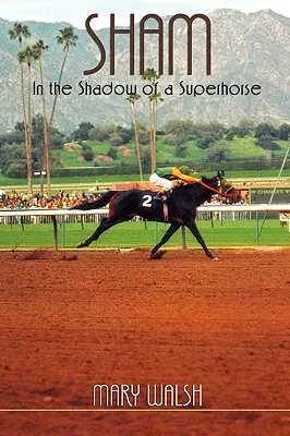 Sham: W cieniu superkonia - wersja poprawiona - Sham: In the Shadow of a Superhorse - Revised