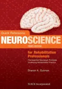 Quick Reference Neuroscience for Rehabilitation Professionals: Niezbędne zasady neurologiczne leżące u podstaw praktyki rehabilitacyjnej - Quick Reference Neuroscience for Rehabilitation Professionals: The Essential Neurologic Principles Underlying Rehabilitation Practice