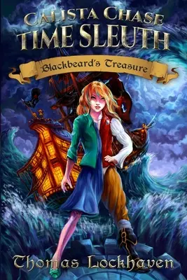 Calista Chase Time Sleuth: Skarb Czarnobrodego - Calista Chase Time Sleuth: Blackbeard's Treasure