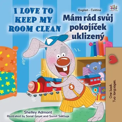 I Love to Keep My Room Clean (angielsko-czeska dwujęzyczna książka dla dzieci) - I Love to Keep My Room Clean (English Czech Bilingual Children's Book)