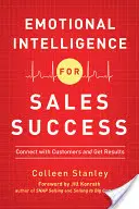 Inteligencja emocjonalna dla sukcesu w sprzedaży: Połącz się z klientami i osiągaj wyniki - Emotional Intelligence for Sales Success: Connect with Customers and Get Results