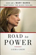 Droga do władzy: Jak Mary Barra z GM rozbiła szklany sufit - Road to Power: How Gm's Mary Barra Shattered the Glass Ceiling