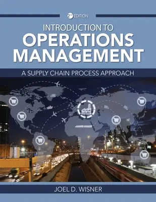 Wprowadzenie do zarządzania operacjami: Podejście procesowe do łańcucha dostaw - Introduction to Operations Management: A Supply Chain Process Approach