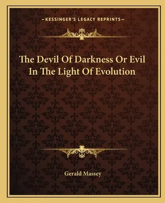 Diabeł ciemności, czyli zło w świetle ewolucji - The Devil of Darkness or Evil in the Light of Evolution