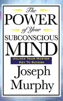 Moc twojego podświadomego umysłu - The Power of Your Subconscious Mind