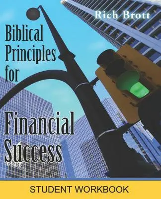 Biblijne zasady sukcesu finansowego: Zeszyt ćwiczeń dla studentów - Biblical Principles for Financial Success: Student Workbook