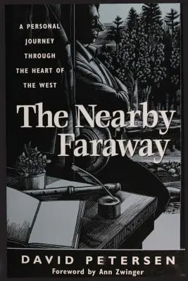 The Nearby Faraway: Osobista podróż przez serce Zachodu - The Nearby Faraway: A Personal Journey Through the Heart of the West