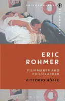 Eric Rohmer: Filmowiec i filozof - Eric Rohmer: Filmmaker and Philosopher