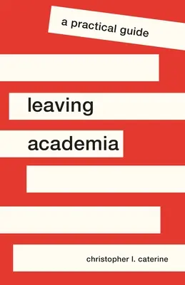 Opuszczanie środowiska akademickiego: Praktyczny przewodnik - Leaving Academia: A Practical Guide