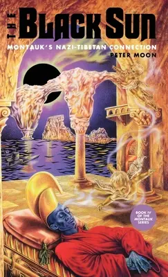 Czarne Słońce: Nazistowsko-tybetańskie powiązania Montauk - The Black Sun: Montauk's Nazi-Tibetan Connection