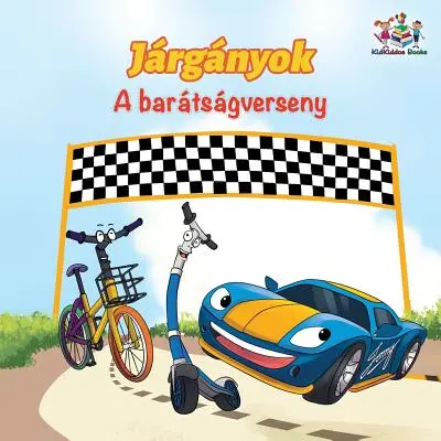 Koła Wyścig przyjaźni (węgierska książka dla dzieci): Węgierska książka dla dzieci - The Wheels The Friendship Race (Hungarian Children's Book): Hungarian Book for Kids