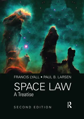 Prawo kosmiczne: A Treatise 2nd Edition - Space Law: A Treatise 2nd Edition