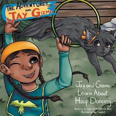 Przygody Jaya i Gizmo: Jay i Gizmo uczą się tańca z obręczami od tubylców - The Adventures of Jay and Gizmo: Jay and Gizmo Learn About Indigenous Hoop Dancing