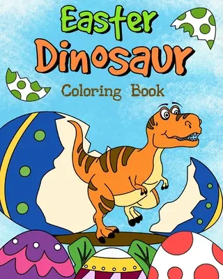 Wielkanocna kolorowanka z dinozaurem - Easter Dinosaur Coloring Book