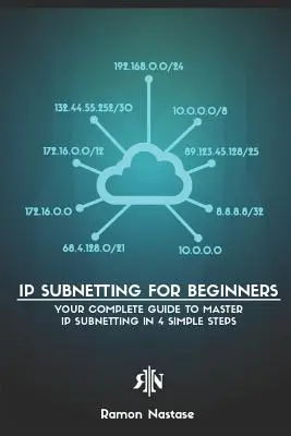 Podsieci IP dla początkujących: Kompletny przewodnik do opanowania podsieci IP w 4 prostych krokach - IP Subnetting for Beginners: Your Complete Guide to Master IP Subnetting in 4 Simple Steps