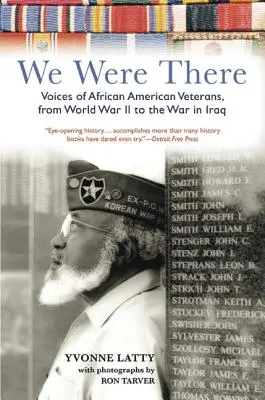 Byliśmy tam: Głosy afroamerykańskich weteranów od II wojny światowej do wojny w Iraku - We Were There: Voices of African American Veterans, from World War II to the War in Iraq