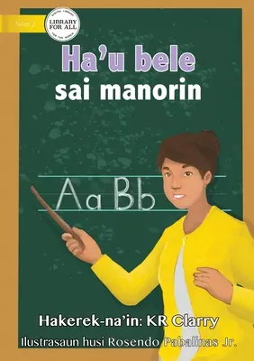 Mogę być nauczycielem - Ha'u bele sai manorin - I Can Be A Teacher - Ha'u bele sai manorin