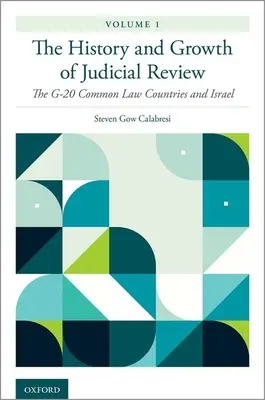 Historia i rozwój kontroli sądowej, tom 1: Kraje common law G-20 i Izrael - The History and Growth of Judicial Review, Volume 1: The G-20 Common Law Countries and Israel