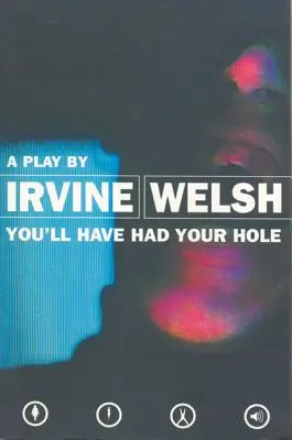 Będziesz miał swoją dziurę - You'll Have Had Your Hole