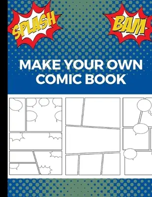 Stwórz swój własny komiks: Sztuka i rysowanie pasków komiksowych, świetny prezent dla kreatywnych dzieci - niebieski - Make Your Own Comic Book: Art and Drawing Comic Strips, Great Gift for Creative Kids - Blue