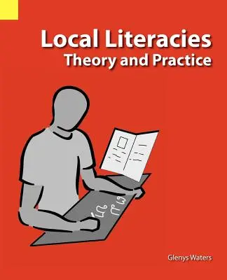 Lokalne piśmiennictwo: Teoria i praktyka - Local Literacies: Theory and Practice