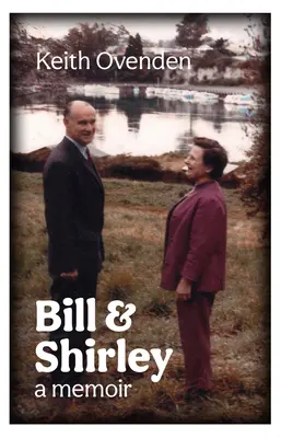 Bill i Shirley: Pamiętnik - Bill and Shirley: A Memoir