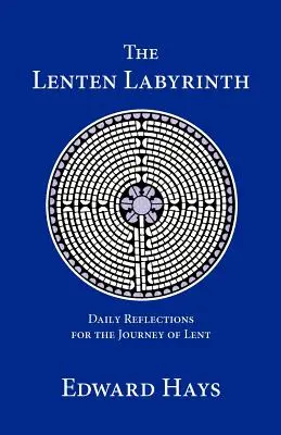 Labirynt wielkopostny - The Lenten Labyrinth