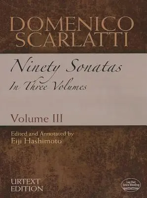 Domenico Scarlatti: Dziewięćdziesiąt sonat w trzech tomach, tom III - Domenico Scarlatti: Ninety Sonatas in Three Volumes, Volume III