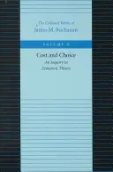 Koszt i wybór: An Inquiry in Economic Theory - Cost and Choice: An Inquiry in Economic Theory