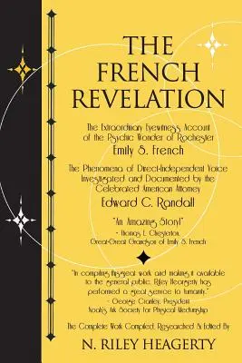 Francuskie objawienie: Rozmowy głosowe z duchami za pośrednictwem medium Emily S. French - The French Revelation: Voice to Voice Conversations With Spirits Through the Mediumship of Emily S. French