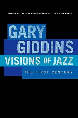 Wizje jazzu: pierwsze stulecie - Visions of Jazz: The First Century