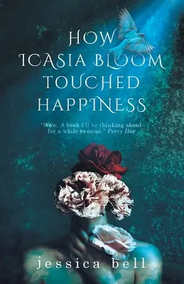 Jak Icasia Bloom dotknęła szczęścia - How Icasia Bloom Touched Happiness